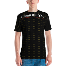 Imma Kill You T-Shirt