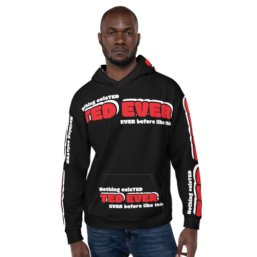Ted Ever Unisex Hoodie